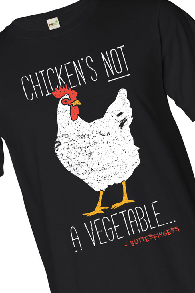 Chicken's Not A Vegetable Shirt