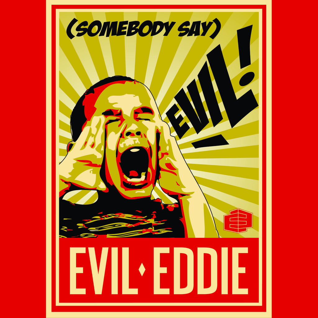 (Somebody Say) Evil (Single)